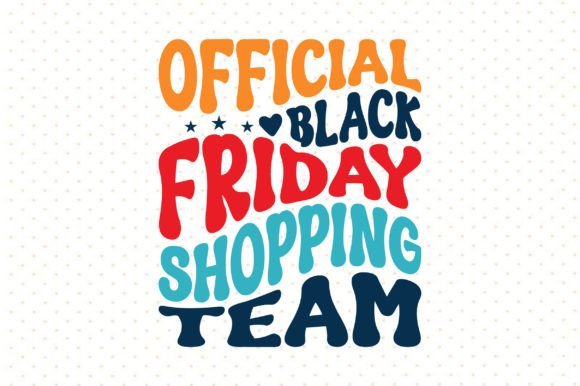 Download Official Black Friday Shopping Team Svg - Shop Collection
